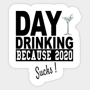 Vintage Day Drinking Because 2020 Sucks Sticker